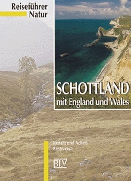 Reiseführer Natur, Schottland mit England und Wales