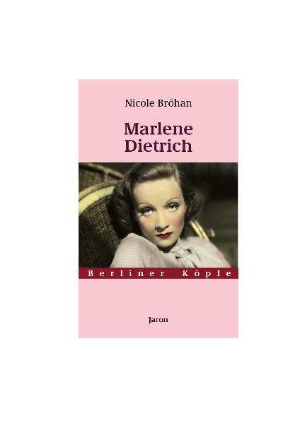 Marlene Dietrich - Bröhan, Nicole