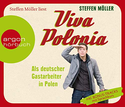 Viva Polonia: Als deutscher Gastarbeiter in Polen - Möller, Steffen