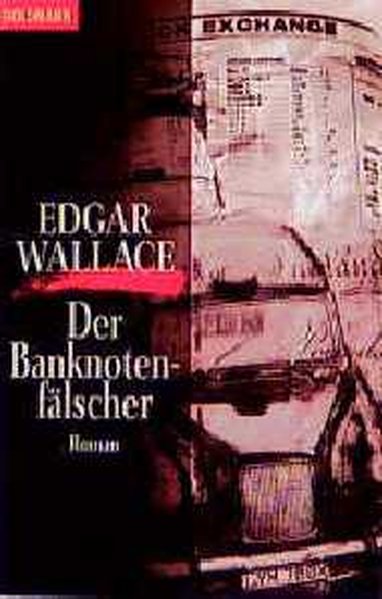 Der Banknotenfälscher - Wallace, Edgar