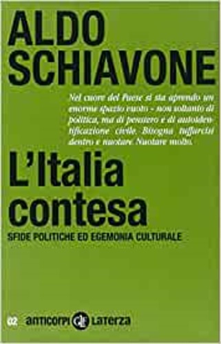 L'Italia contesa. Sfide politiche ed egemonia culturale. - Schiavone,Aldo.