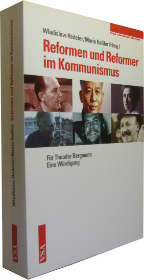 Reformen und Reformer im Kommunismus. Für Theodor Bergmann. Eine Würdigung. - Hedeler, Wladislaw / Keßler, Mario (Hrsg.)