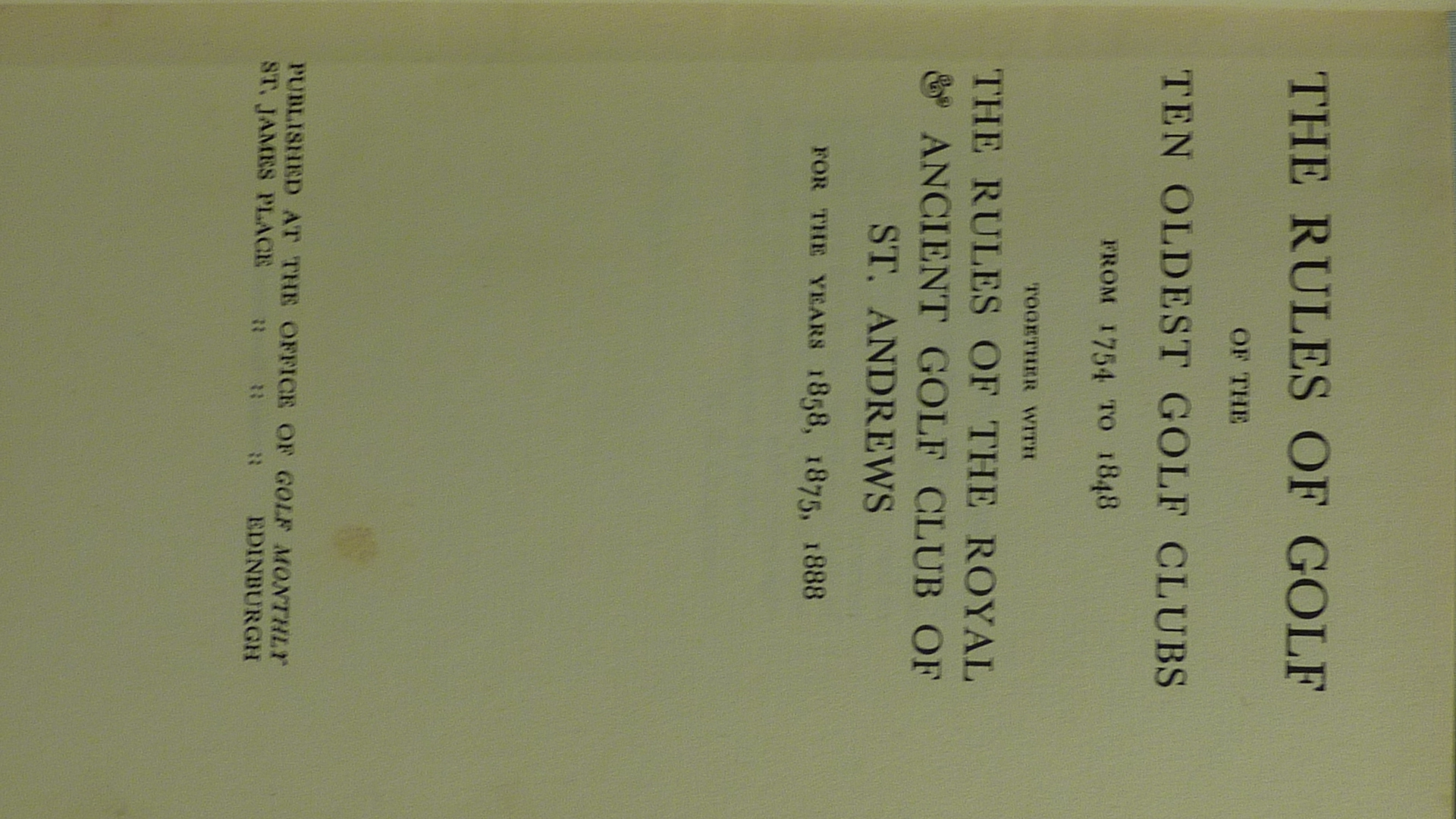 The Rules of Golf of the Ten Oldest Golf Clubs from 17541848 Together