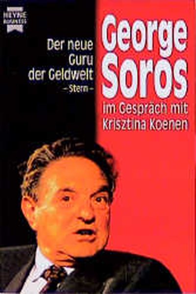 George Soros im Gespräch mit Krisztina Koenen - Soros, George und Krisztina Koenen