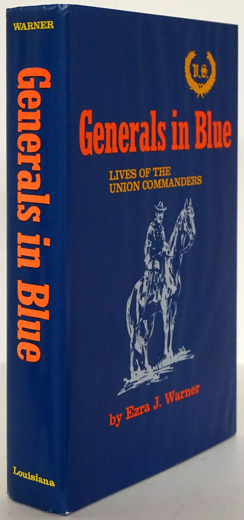 Generals in Blue Lives of the Union Commanders - Warner, Ezra J.