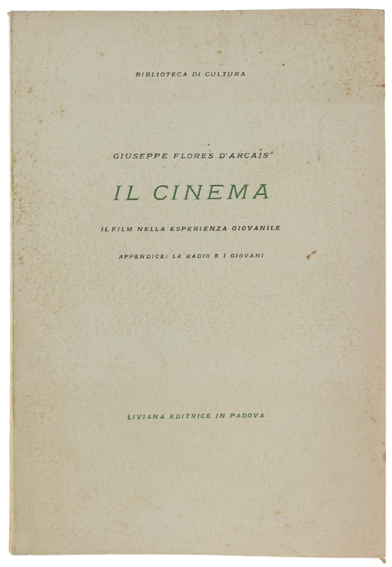 IL CINEMA. Il film nella esperienza giovanile. Appendice: La radio e i ...