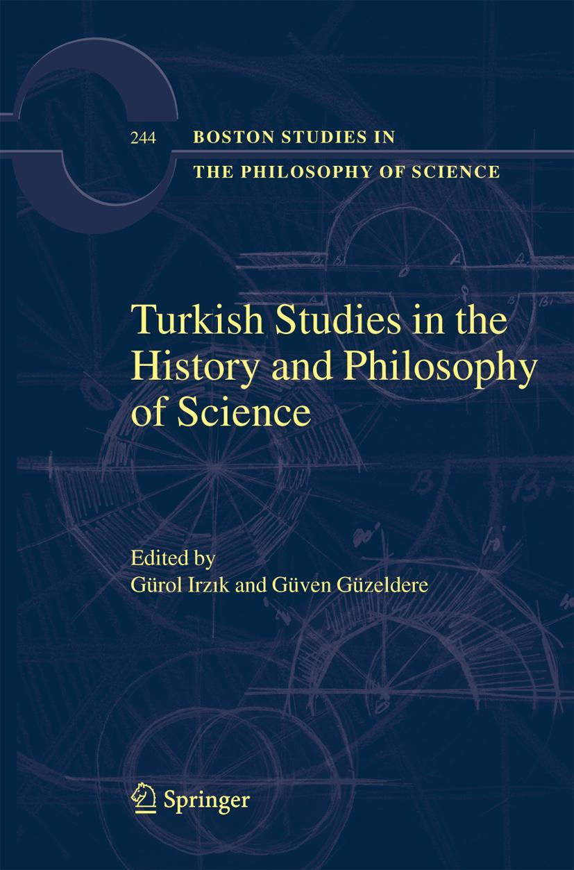 Turkish Studies in the History and Philosophy of Science - Irzik, Gürol|Güzeldere, Güven