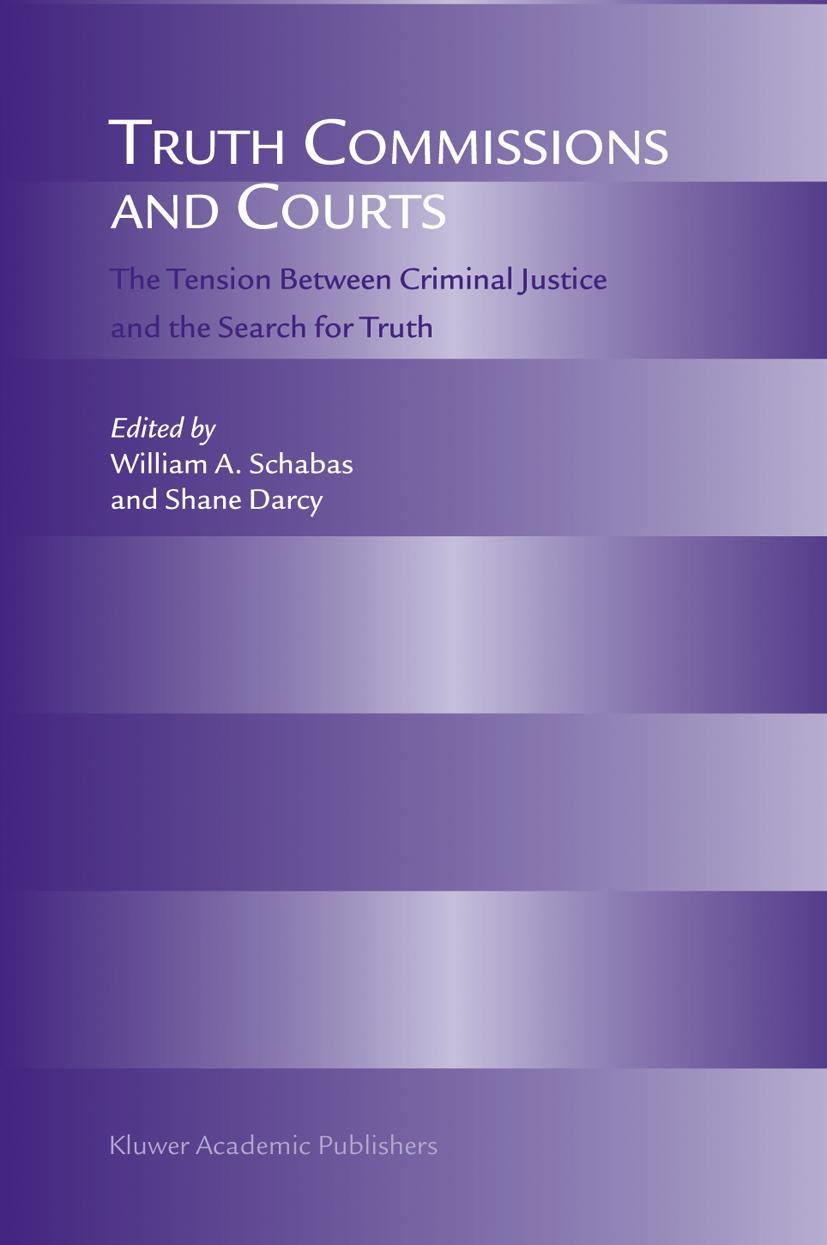 Truth Commissions and Courts - Schabas, William A.|Darcy, Shane