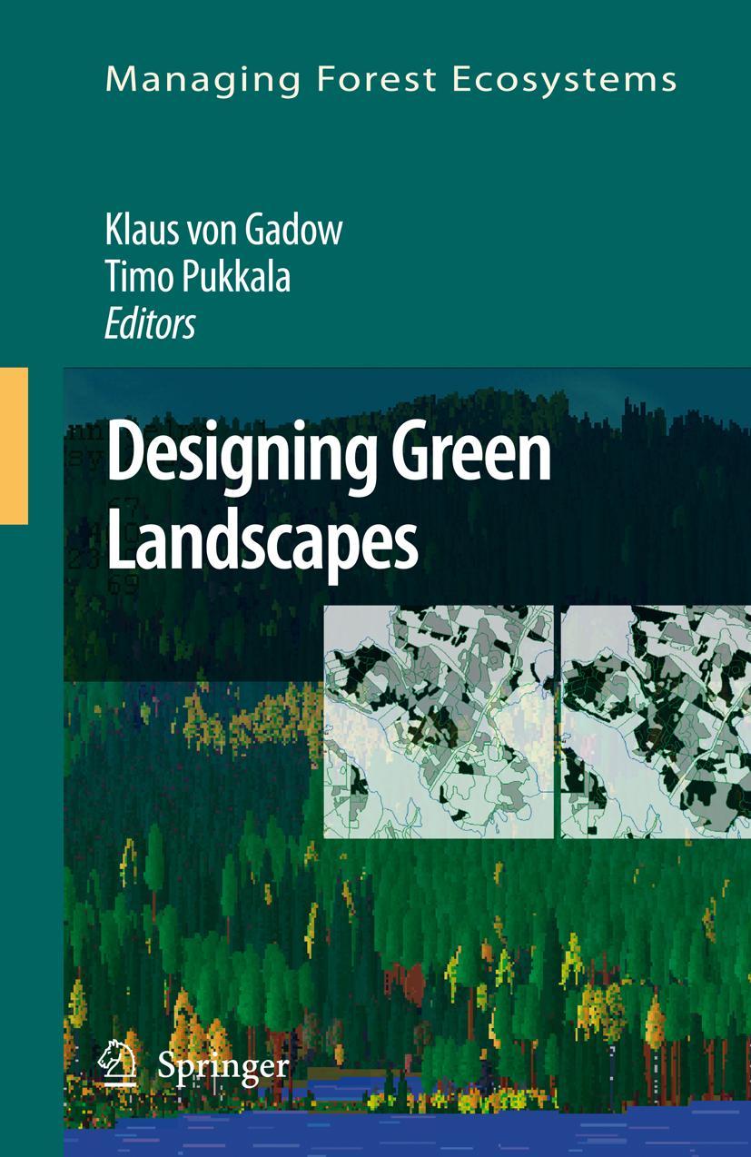 Designing Green Landscapes - Gadow, Klaus von|Pukkala, Timo