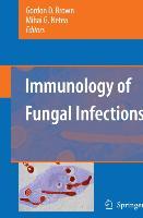 Immunology of Fungal Infections - Brown, Gordon D.|Netea, Mihai G.
