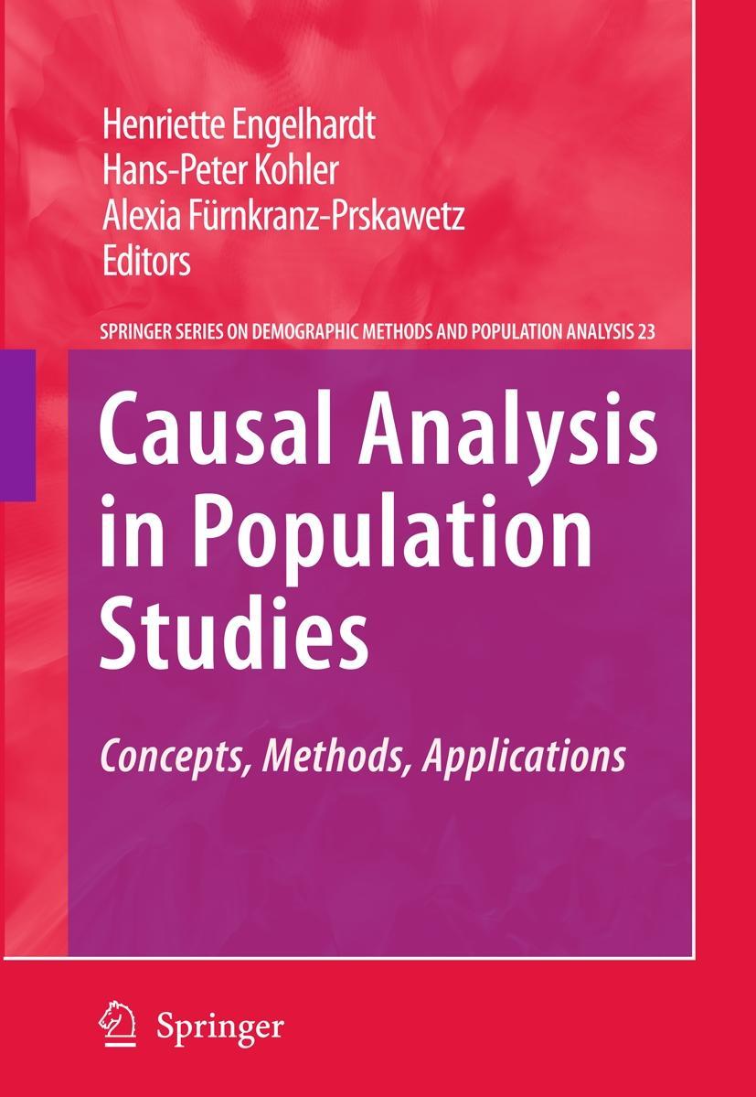 Causal Analysis in Population Studies - Engelhardt, Henriette|Kohler, Hans-Peter|Fürnkranz-Prskawetz, Alexia