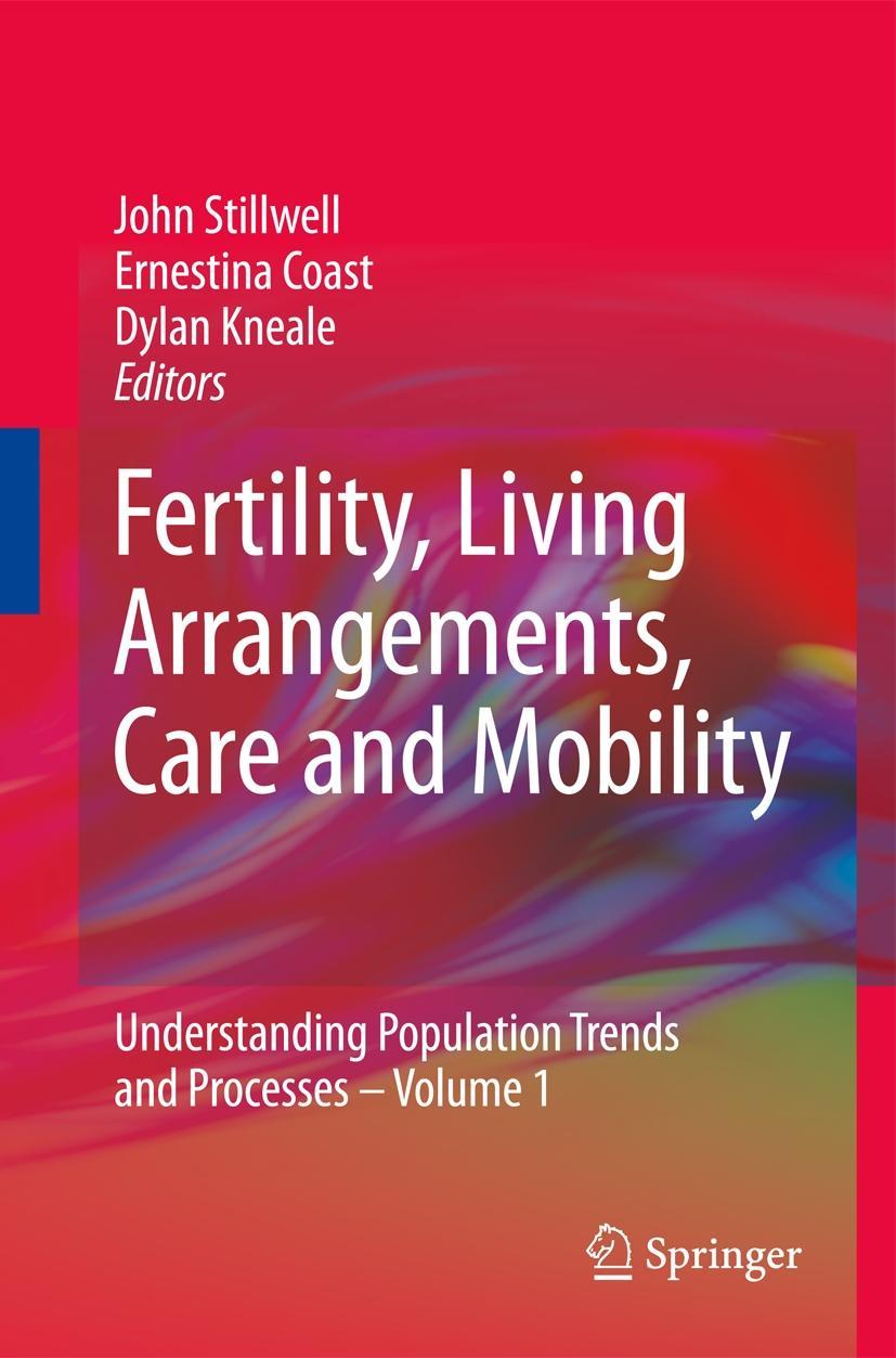 Fertility, Living Arrangements, Care and Mobility - Stillwell, John|Coast, Ernestina|Kneale, Dylan