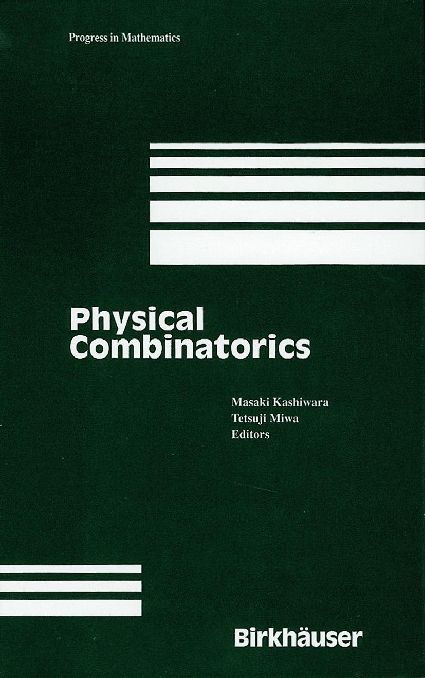 Physical Combinatorics - Kashiwara, Masaki|Miwa, Tetsuji