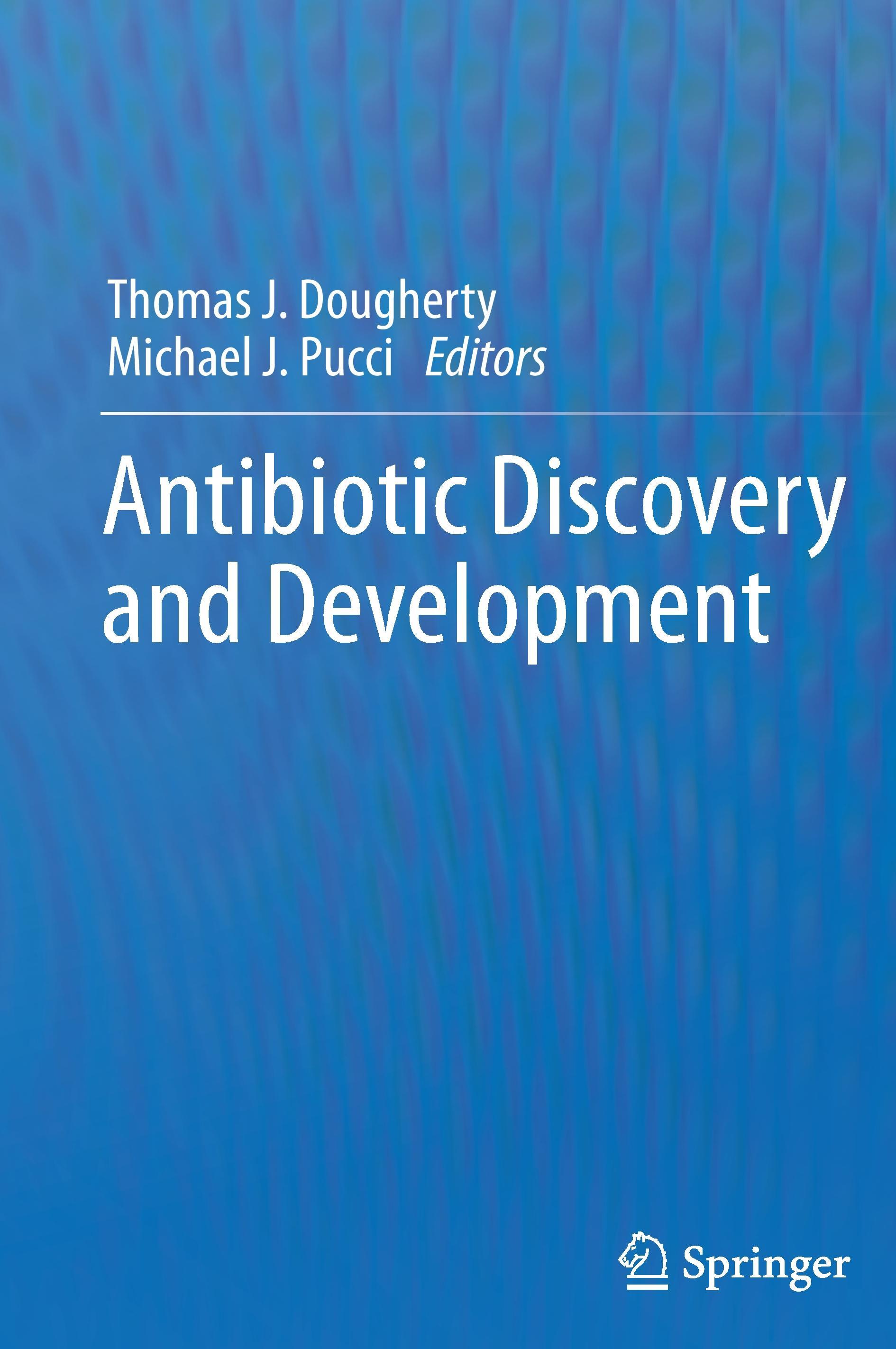 Antibiotic Discovery and Development - Dougherty, Thomas|Pucci, Michael J.