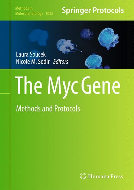 The Myc Gene - Soucek, Laura|Sodir, Nicole M.