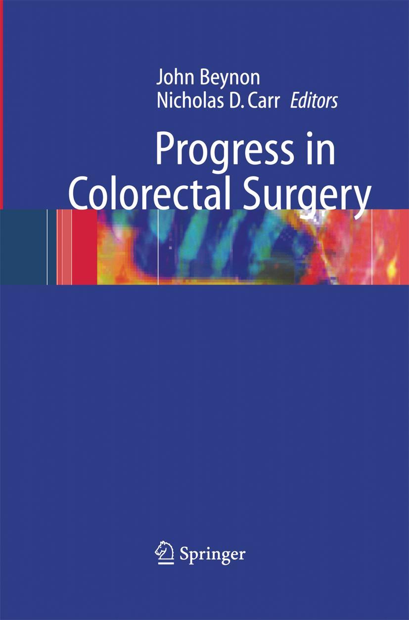 Progress in Colorectal Surgery - Beynon, John|Carr, Nicholas D.