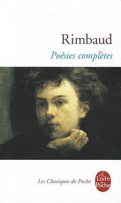 Poesies completes - Rimbaud, Arthur