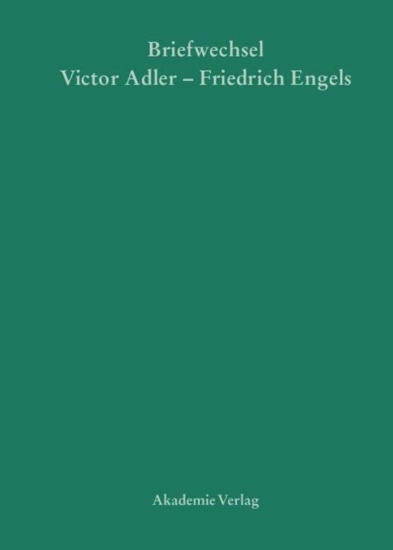 Victor Adler / Friedrich Engels, Briefwechsel - Adler, Victor|Engels, Friedrich