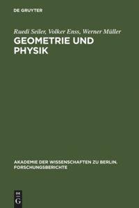 Geometrie und Physik - Müller, Werner|Enß, Volker|Seiler, Ruedi