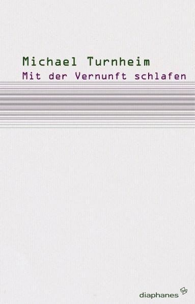 Mit der Vernunft schlafen - Turnheim, Michael