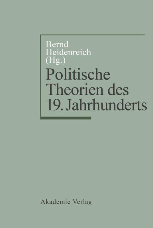 Politische Theorien des 19. Jahrhunderts - Heidenreich, Bernd