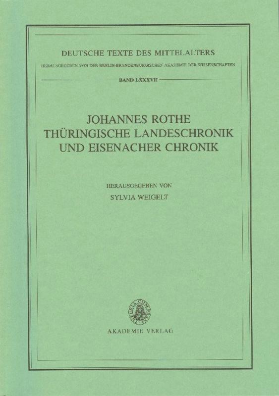 Johannes Rothe Thüringische Landeschronik und Eisenacher Chronik - Rothe, Johannes