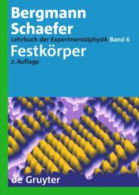 Lehrbuch der Experimentalphysik 6. Festkoerper - Bergmann, Ludwig|Schaefer, Clemens