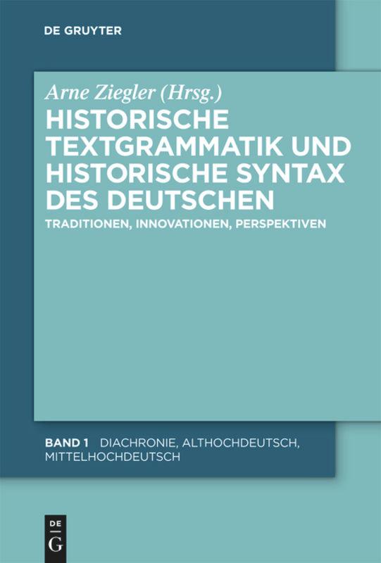 Historische Textgrammatik und Historische Syntax des Deutschen. 2 Baende
