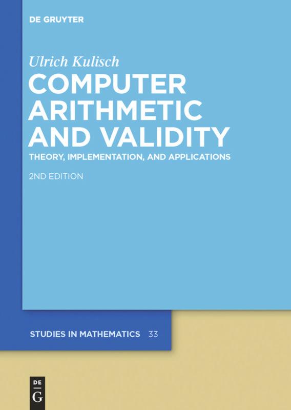 Computer Arithmetic and Validity - Kulisch, Ulrich