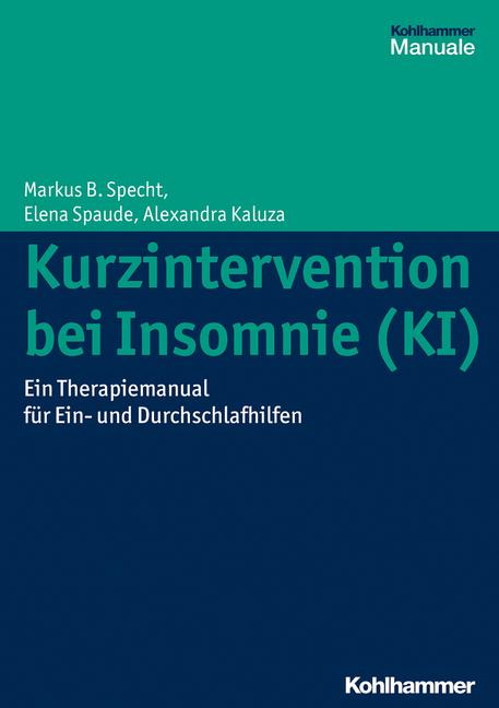 Kurzintervention bei Insomnie (KI) - Specht, Markus B.|Spaude, Elena|Jones, Alexandra