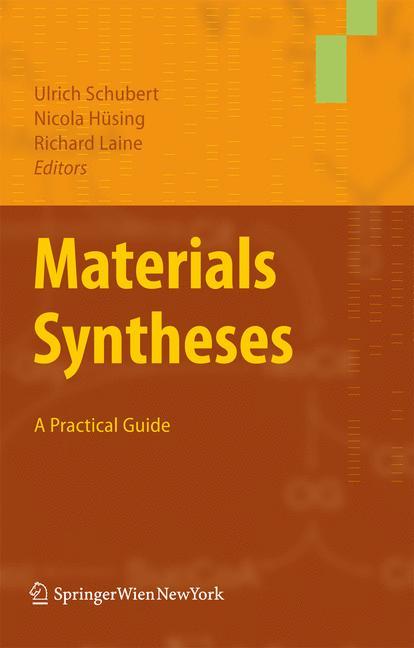Materials Syntheses - Schubert, Ulrich|HÃƒÂ¼sing, Nicola|Laine, Richard