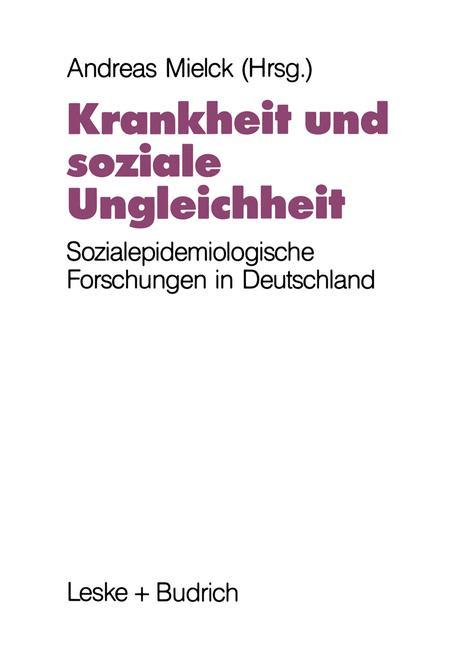 Krankheit und soziale Ungleichheit - Mielck, Andreas