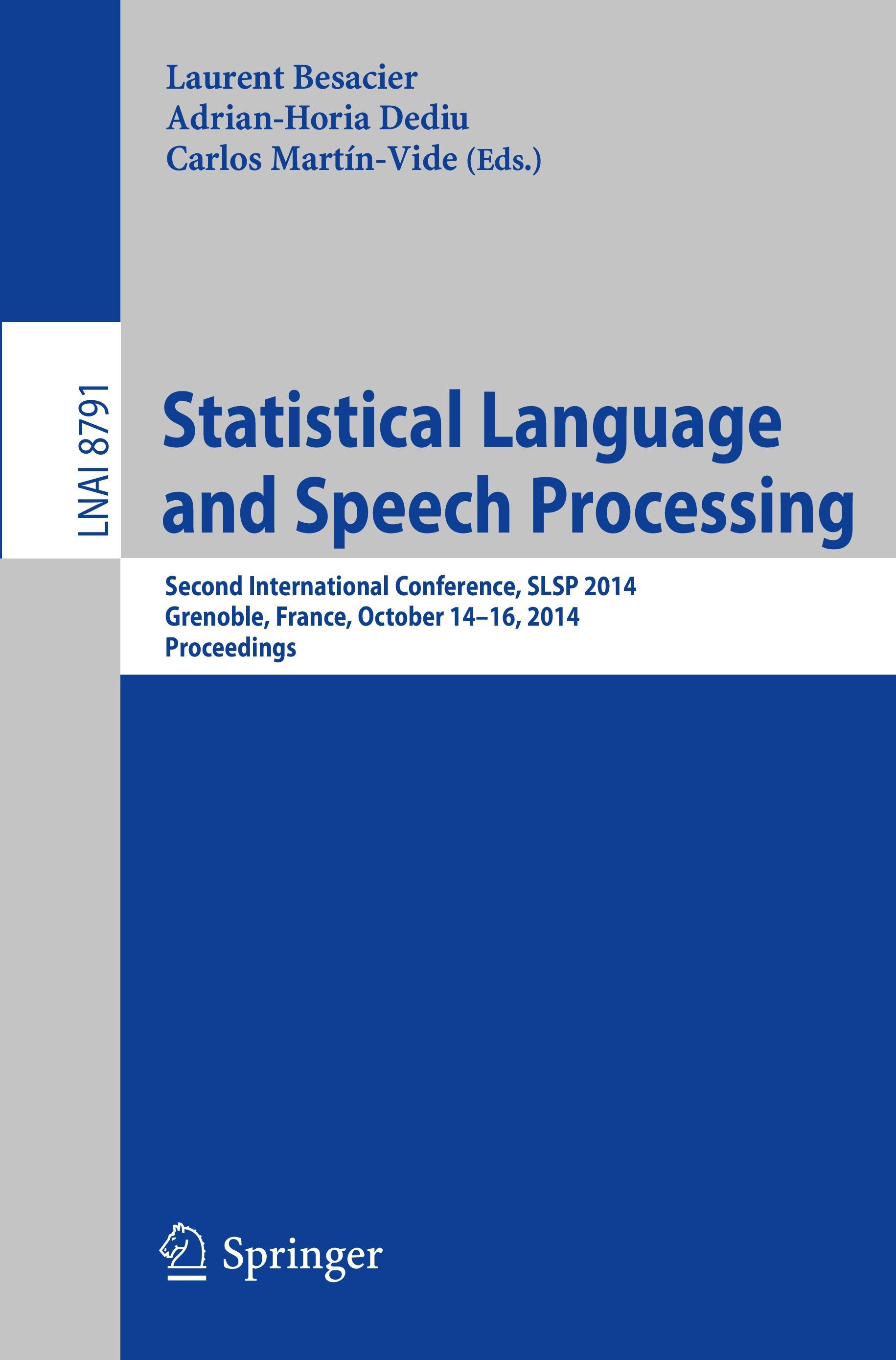 Statistical Language and Speech Processing - Besacier, Laurent|Dediu, Adrian-Horia|MartÃƒÂ­n-Vide, Carlos