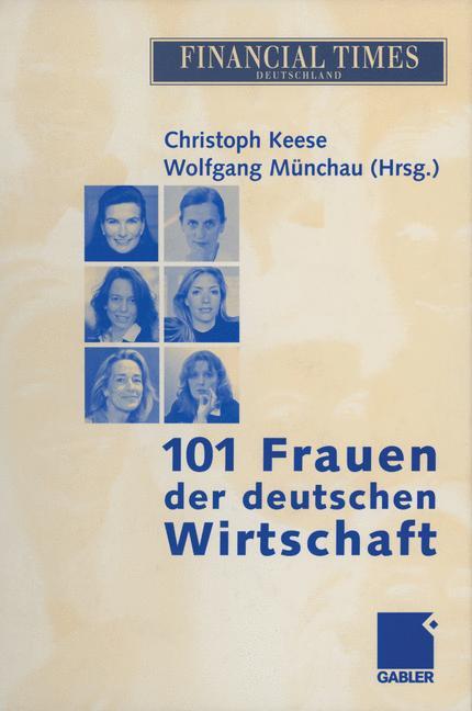 101 Frauen der deutschen Wirtschaft - Keese, Christoph|Münchau, Wolfgang