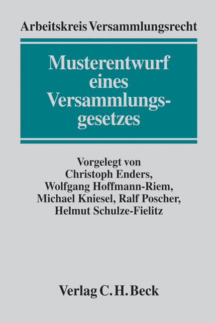 Musterentwurf eines Versammlungsgesetzes (ME VersG) - Enders, Christoph|Hoffmann-Riem, Wolfgang|Kniesel, Michael