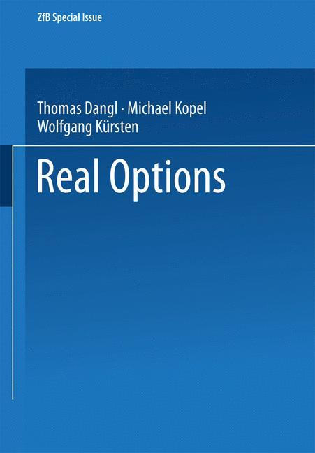 Real Options - Dangl, Thomas|Kopel, Michael|Kürsten, Wolfgang