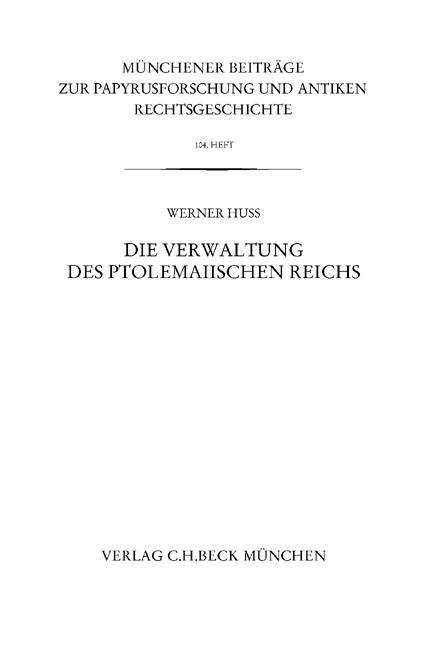 Die Verwaltung des ptolemaiischen Reichs - Werner Huß