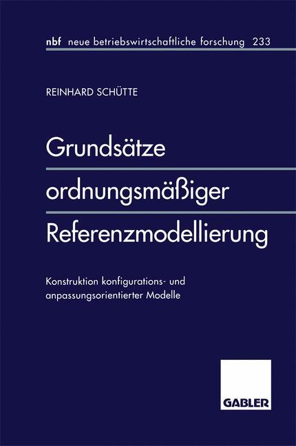 GrundsÃƒÂ¤tze ordnungsmÃƒÂ¤ÃƒÂŸiger Referenzmodellierung - Reinhard SchÃƒÂ¼tte