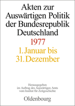 Akten zur AuswÃ¤rtigen Politik der Bundesrepublik Deutschland 1977 - Schwarz, Hans-Peter|Das Gupta, Amit|Geiger, Tim|Peter, Matthias|Hilfrich, Fabian|Lindemann, Mechthild