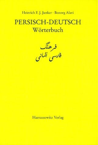 Woerterbuch Persisch-Deutsch - Junker, Heinrich F. J.|Alavi, Bozorg