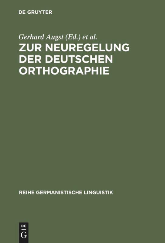 Zur Neuregelung der deutschen Orthographie - Augst, Gerhard|Blüml, Karl|Nerius, Dieter