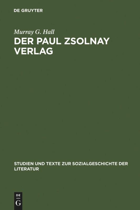 Der Paul Zsolnay Verlag - Hall, Murray G.