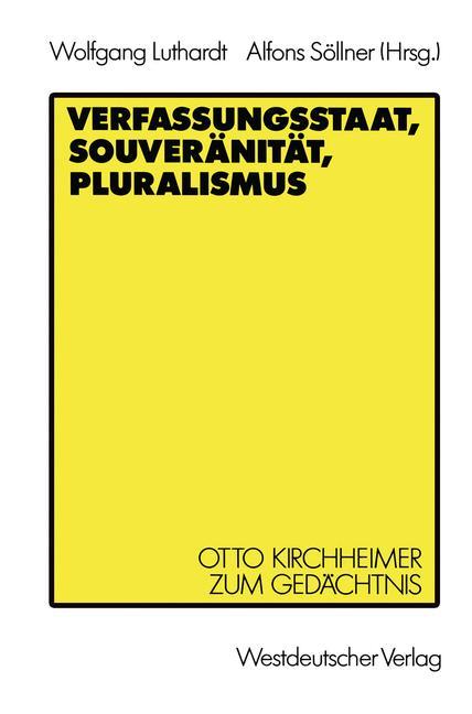 Verfassungsstaat, Souveraenitaet, Pluralismus - Luthardt, Wolfgang|Söllner, Alfons