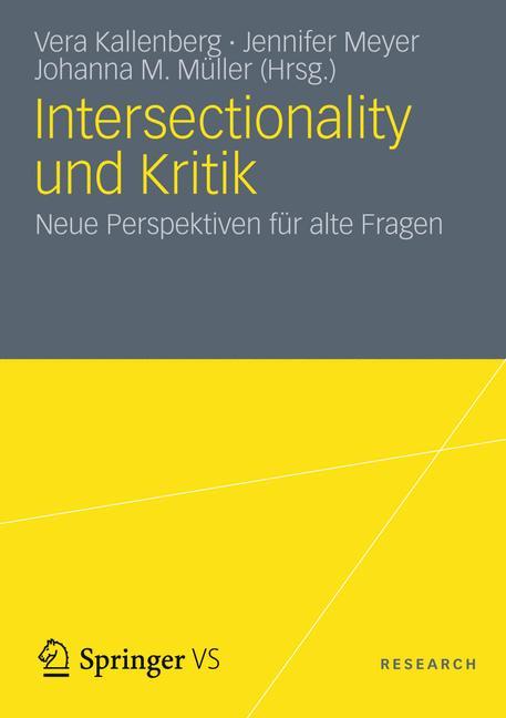 Intersectionality und Kritik - Kallenberg, Vera|Meyer, Jennifer|Müller, Johanna M.