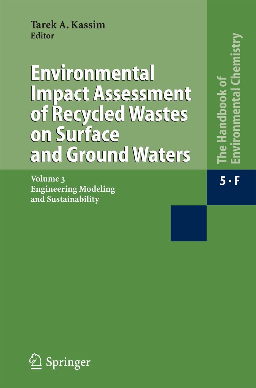 Environmental Impact Assessment of Recycled Wastes on Surface and Ground Waters - Kassim, Tarek A.