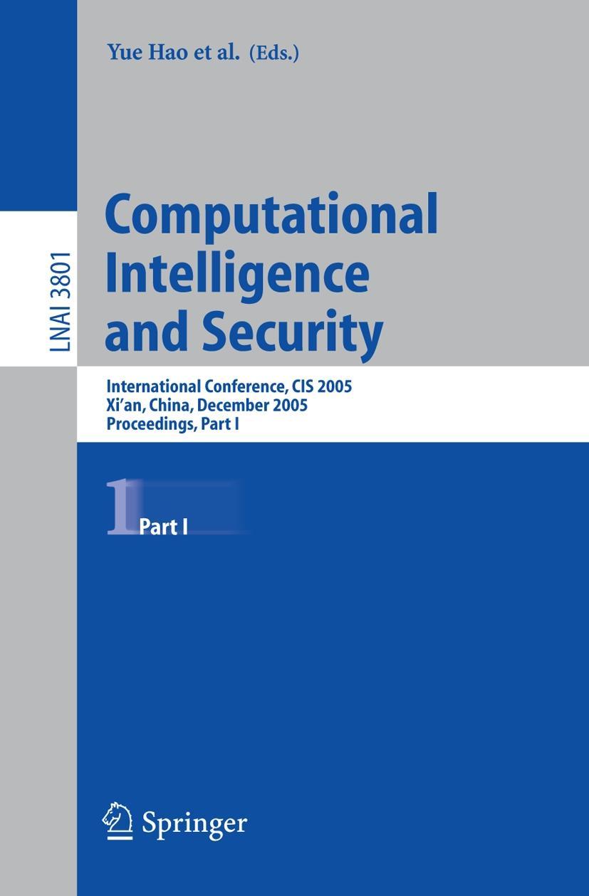 Computational Intelligence and Security - Hao, Yue|Liu, Jiming|Wang, Yuping|Cheung, Yiu-ming|Yin, Hujun|Jiao, Licheng|Ma, Jianfeng|Jiao, Yong-Chang