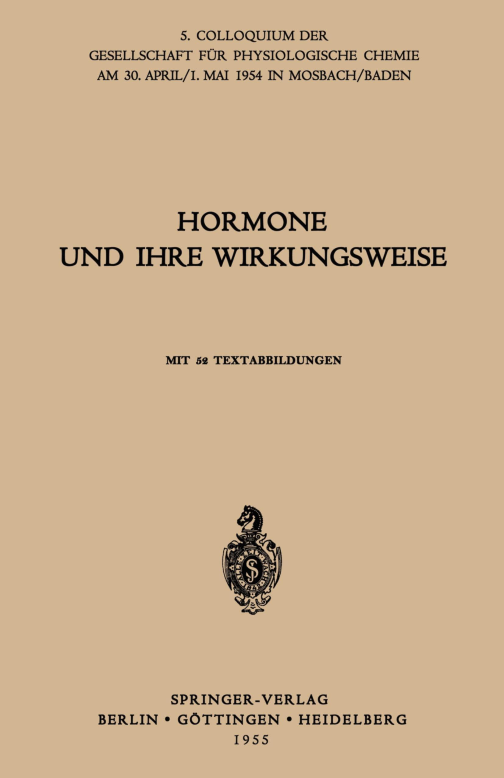 Hormone und ihre Wirkungsweise - G. Koller|H. E. Voss|H. Tuchmann-Duplessis|Christian de Duve|C. Martius|W. Dirscherl|Hj. Staudinger|H. J. Hübener