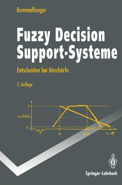 Fuzzy Decision Support-Systeme - Heinrich Rommelfanger