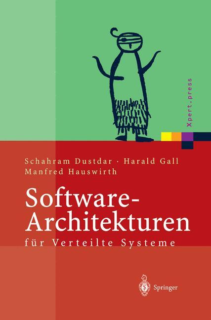 Software-Architekturen für Verteilte Systeme - Schahram Dustdar|Harald Gall|Manfred Hauswirth