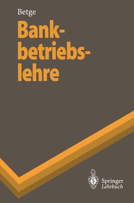 Bankbetriebslehre - Peter Betge